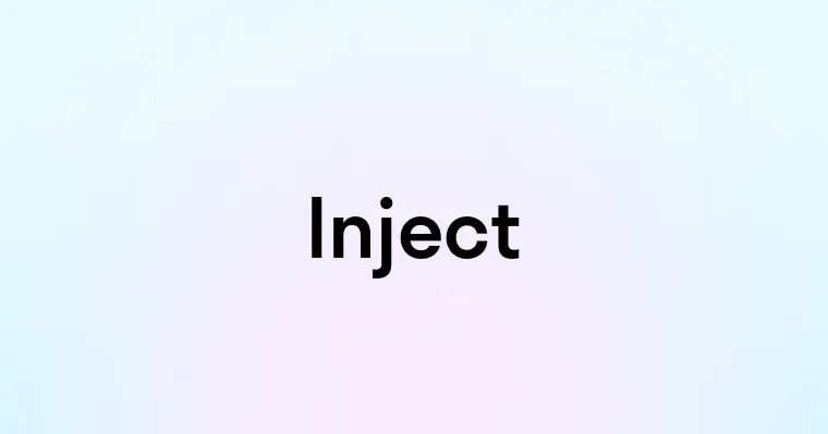 Inject