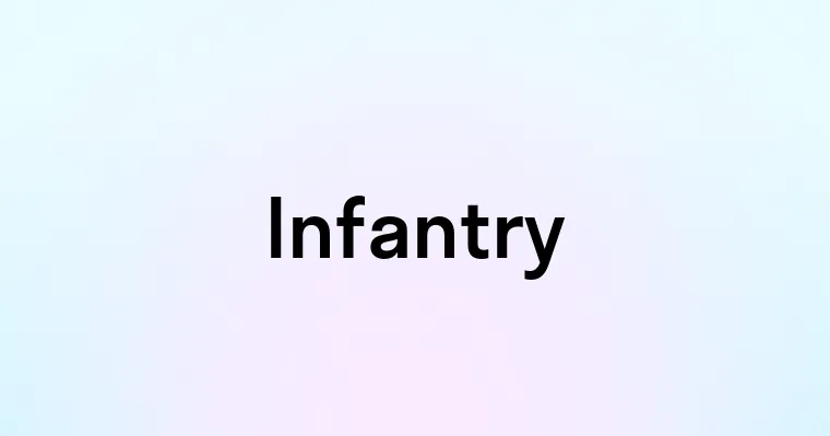 Infantry