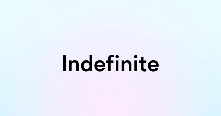 Indefinite