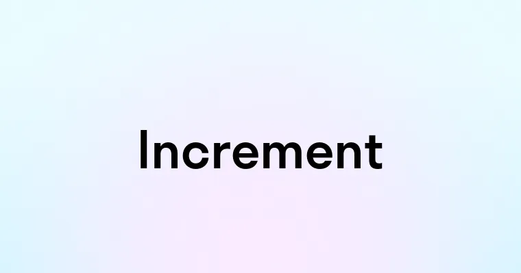 Increment