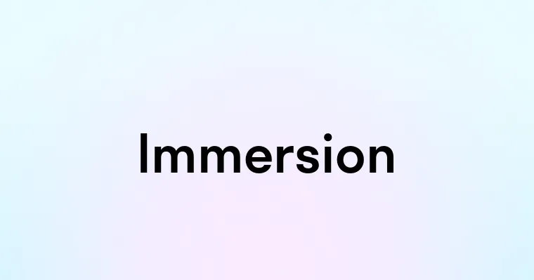 Immersion