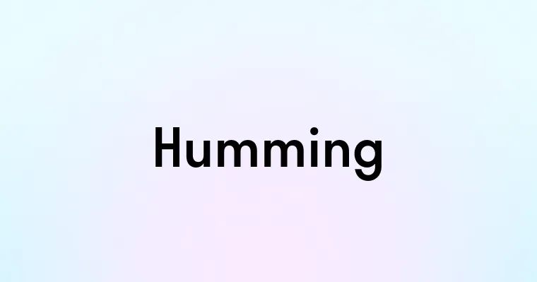 Humming