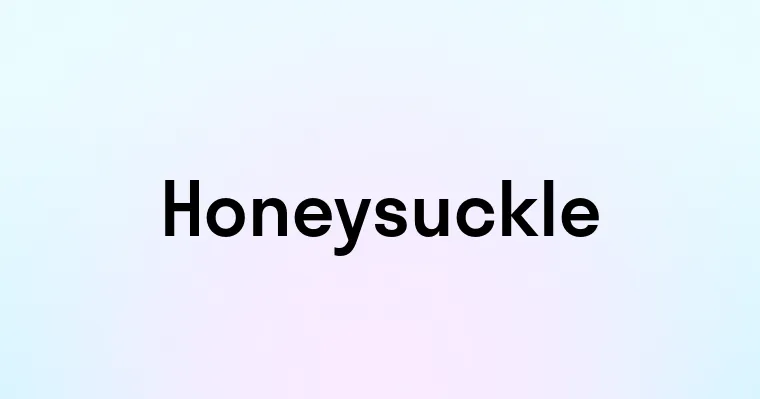 Honeysuckle