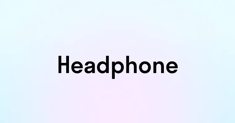 Headphone