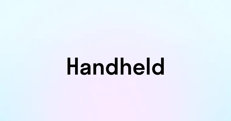 Handheld