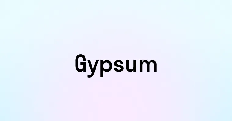 Gypsum