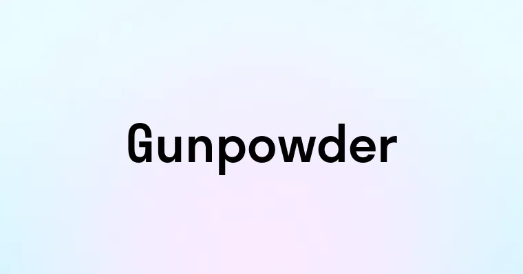 Gunpowder