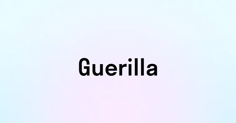 Guerilla