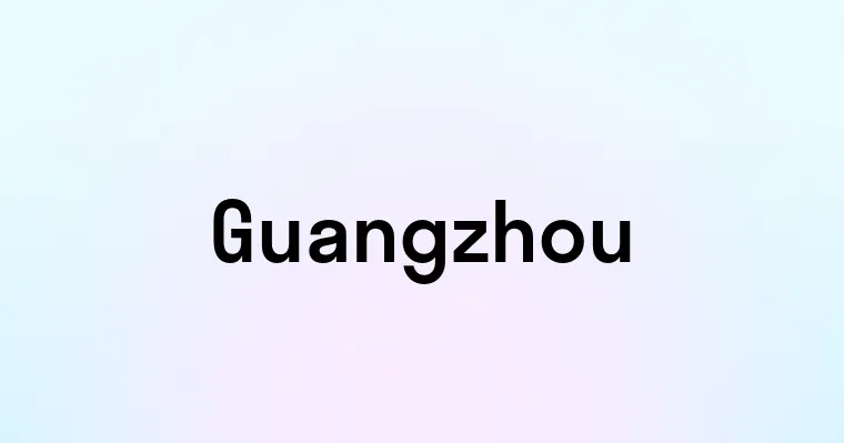 Guangzhou