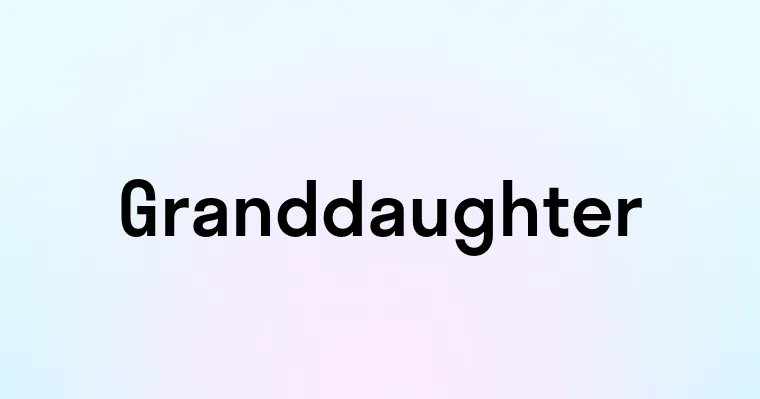 Granddaughter