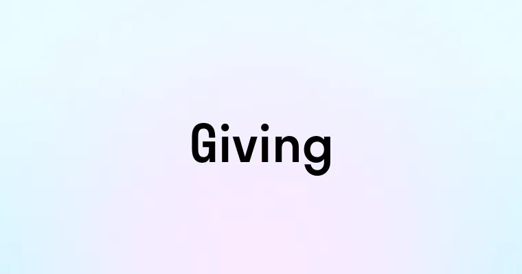 Giving