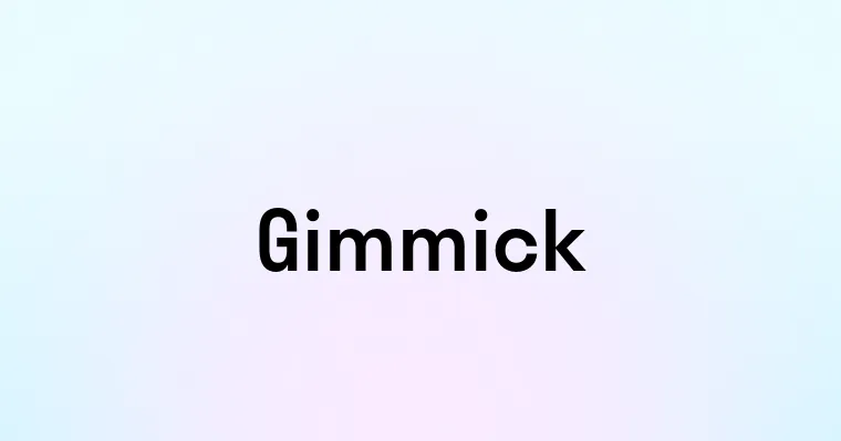 Gimmick