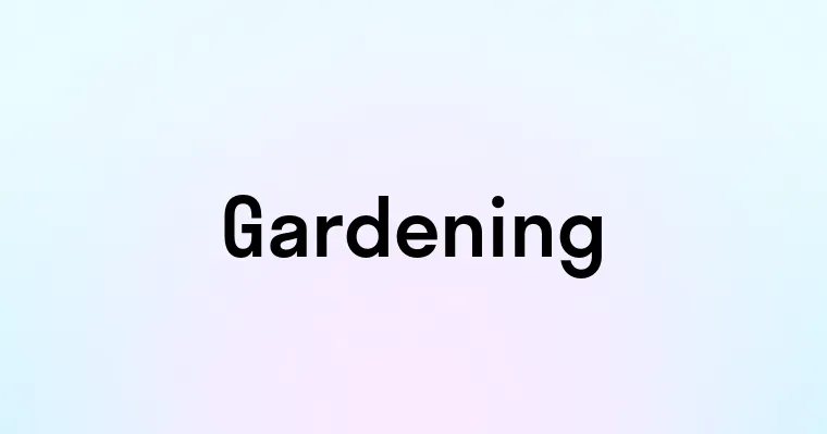 Gardening