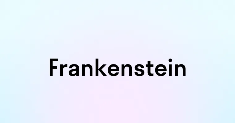 Frankenstein