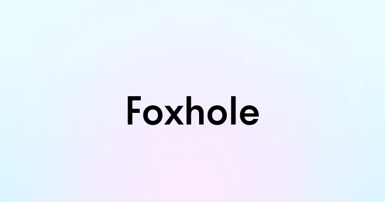 Foxhole