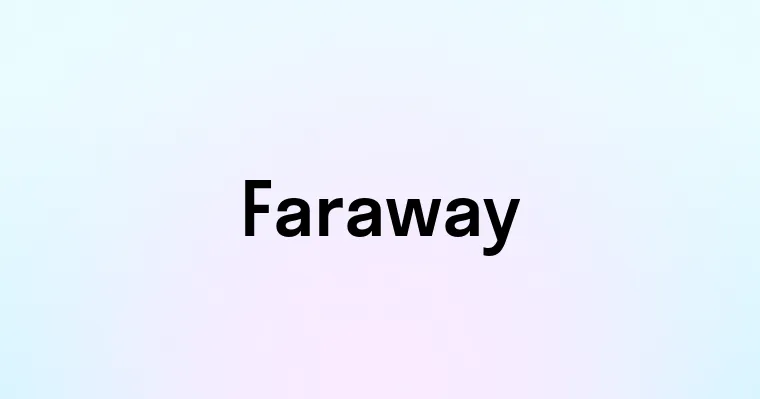 Faraway