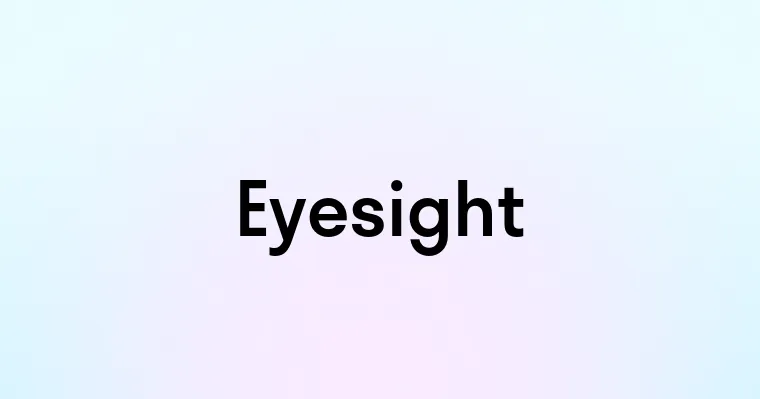 Eyesight