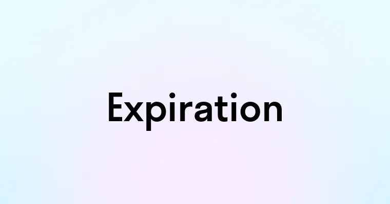 Expiration