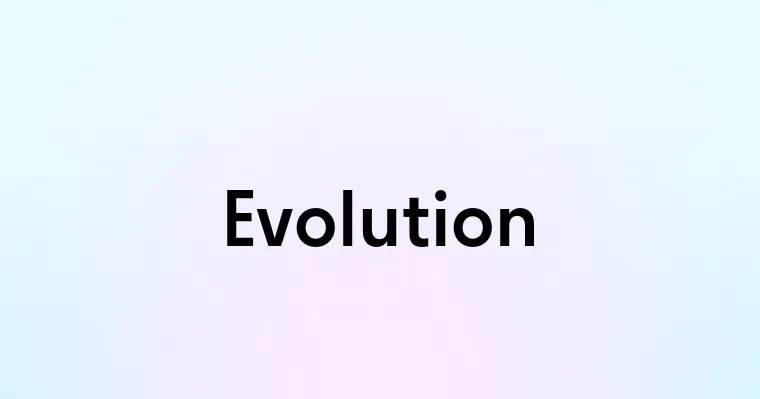 Evolution