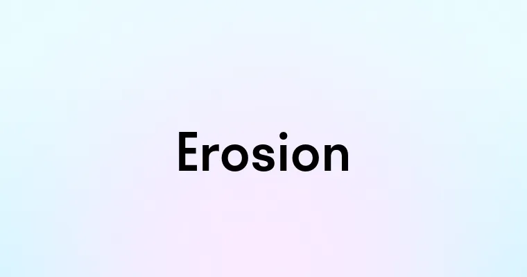 Erosion