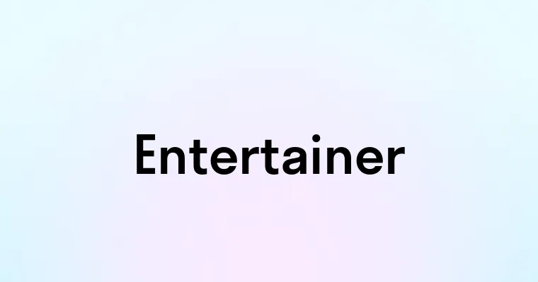 Entertainer