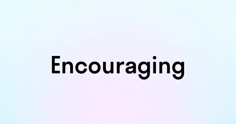 Encouraging