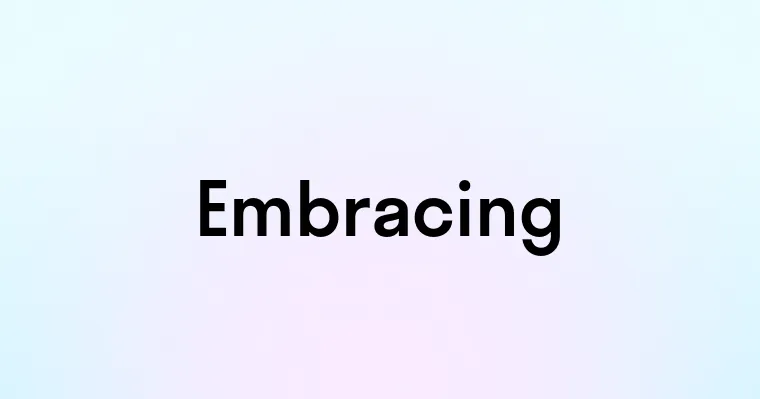 Embracing