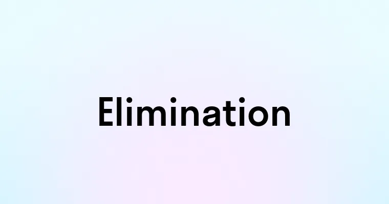 Elimination