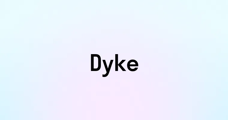 Dyke