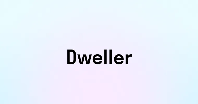 Dweller