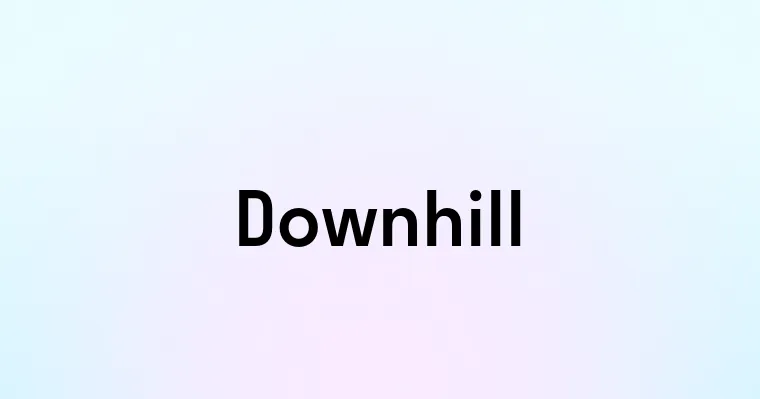 Downhill