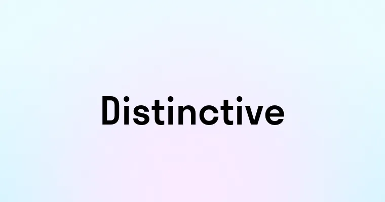 Distinctive