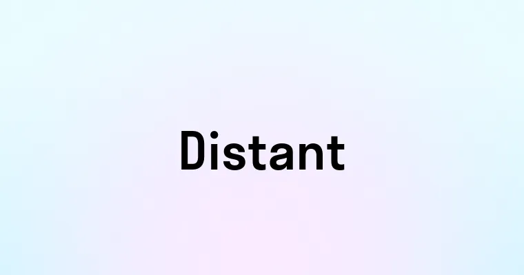 Distant