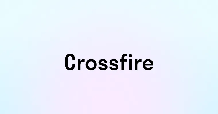 Crossfire