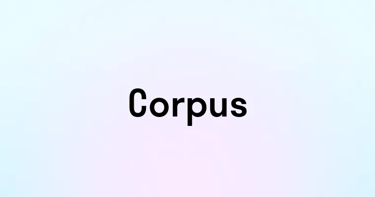 Corpus