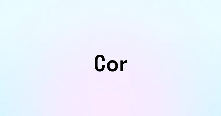 Cor