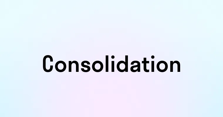 Consolidation