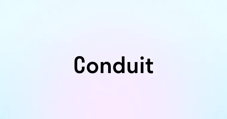 Conduit