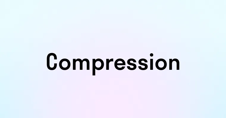 Compression