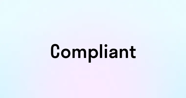 Compliant