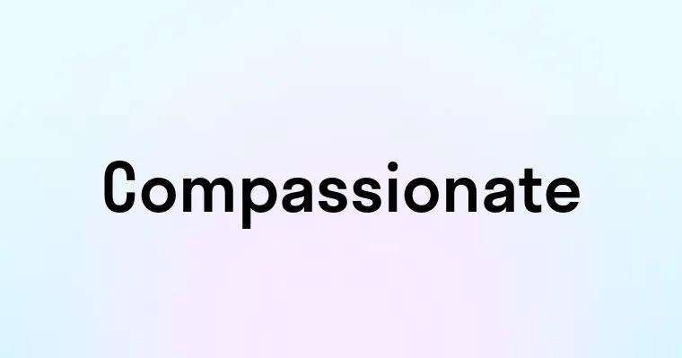 Compassionate