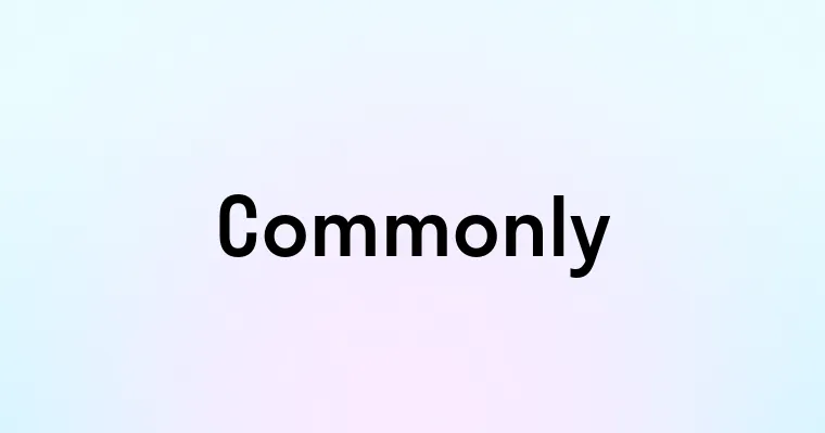 Commonly