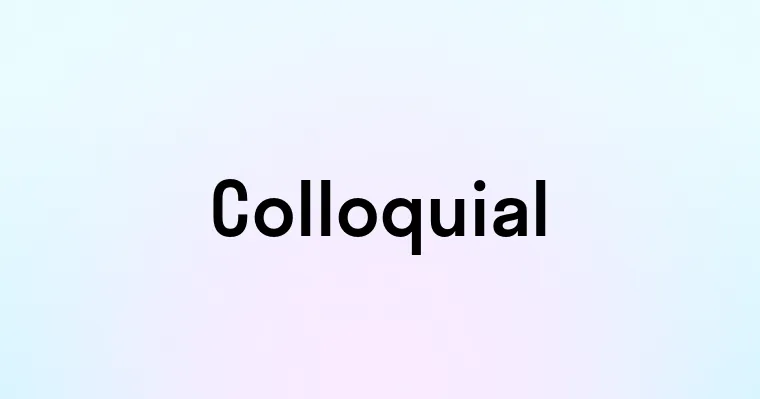 Colloquial