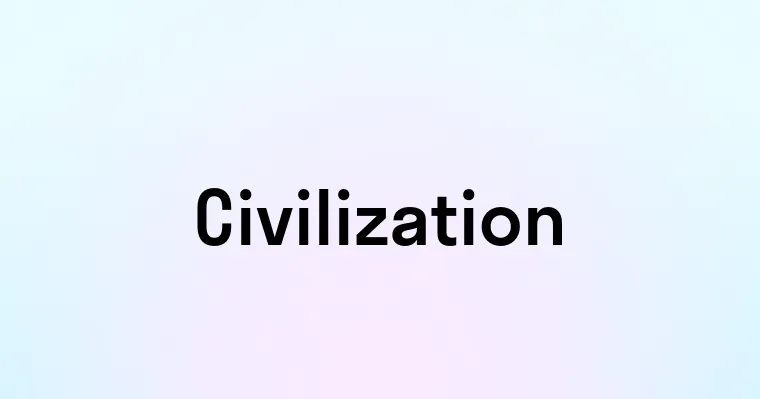 Civilization