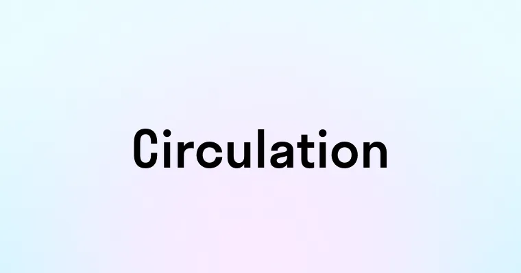 Circulation