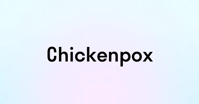 Chickenpox