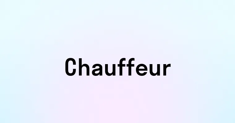 Chauffeur