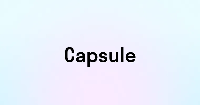 Capsule