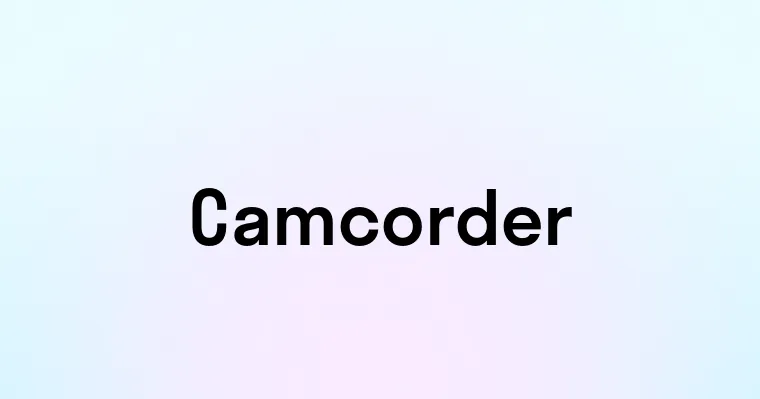 Camcorder