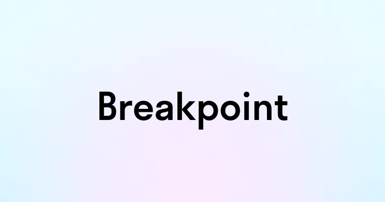 Breakpoint